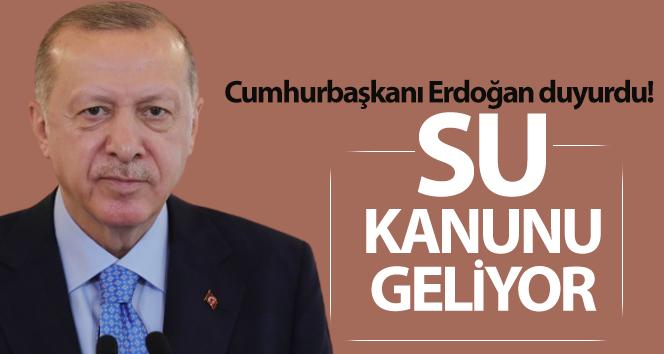 Cumhurbaşkanı Erdoğan: ‘Meclis’te bir su kanunu hazırlıyoruz’
