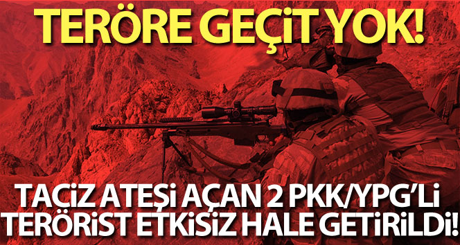 Fırat Kalkanı bölgesine taciz ateşi açan 2 PKK/YPG’li terörist etkisiz hale getirildi!
