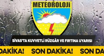 Valilik fırtına ve rüzgâr konusunda Sivaslıları uyardı