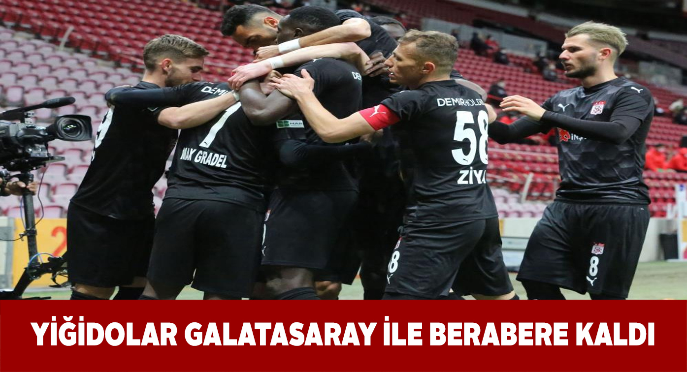 DG Sivasspor Galatasaray ile 2-2 berabere kaldı