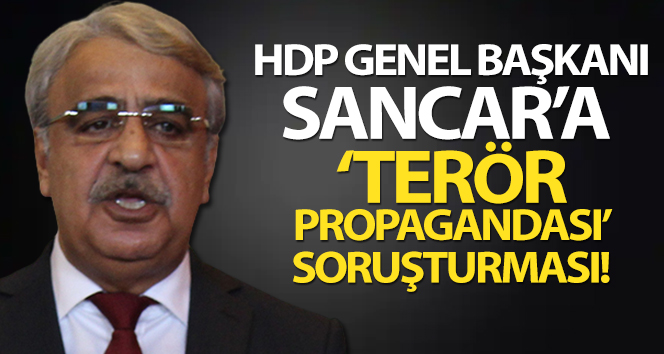 HDP Genel Başkanı Sancar’a ‘terör propagandası’ soruşturması