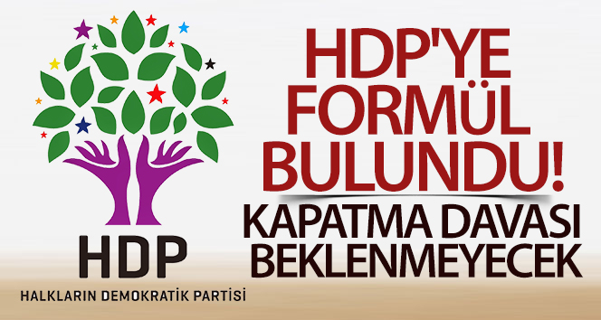 HDP’ye formül bulundu! Kapatma davası beklenmeyecek