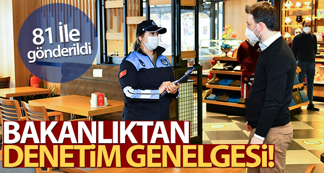 İçişleri Bakanlığı 81 il valiliğine ‘Haftalık Tematik Denetimler’ genelgesi gönderdi