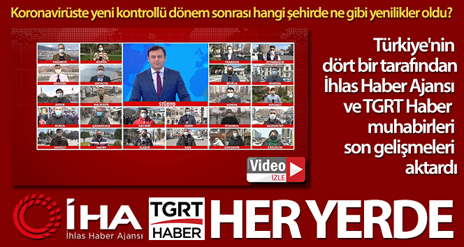İhlas Haber Ajansı ve TGRT Haber her yerde