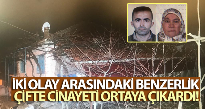 İki olay arasındaki benzerlik çifte cinayeti ortaya çıkardı