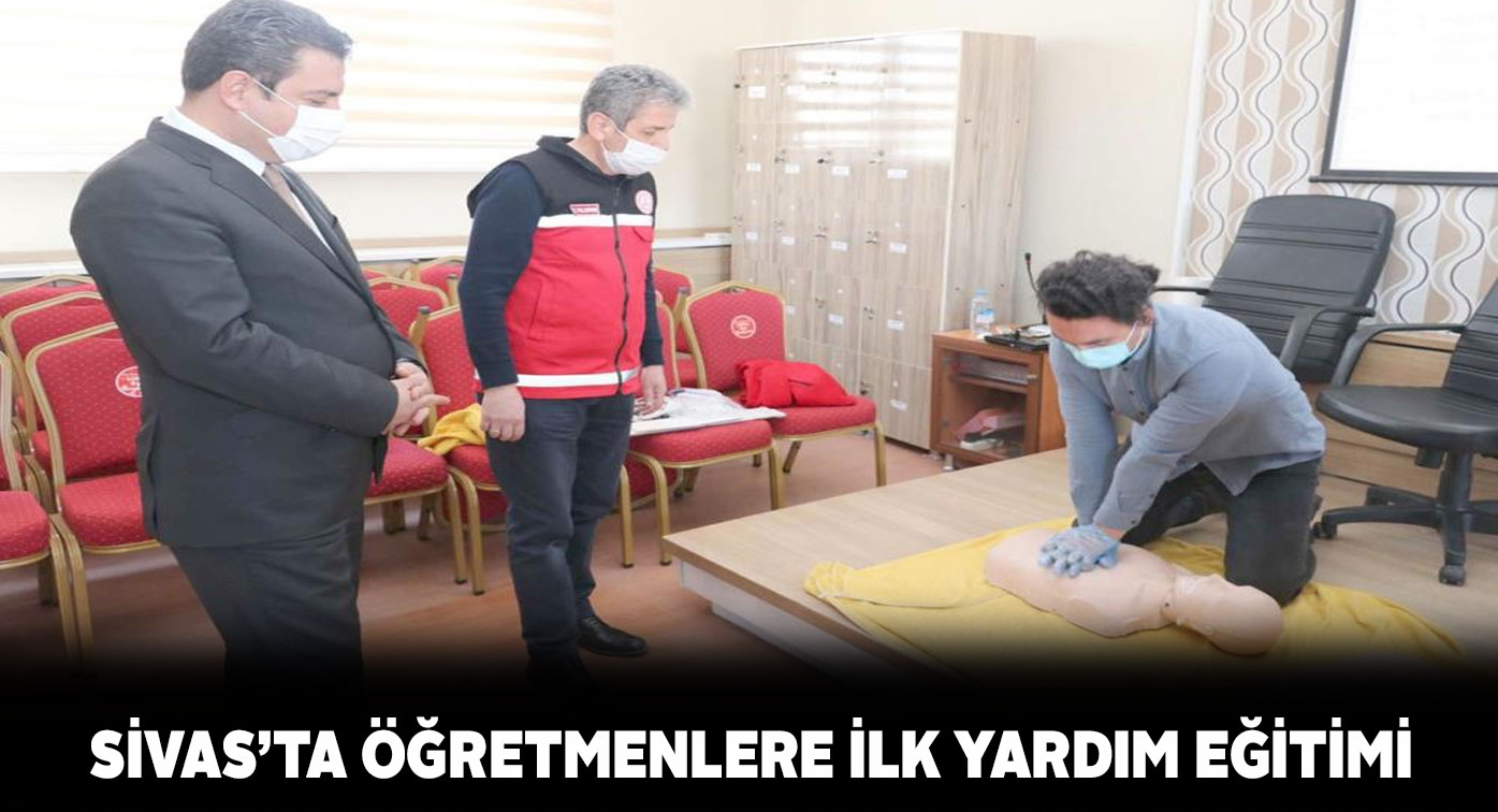 Sivas İl Milli Eğitimden ilk yardım kursu