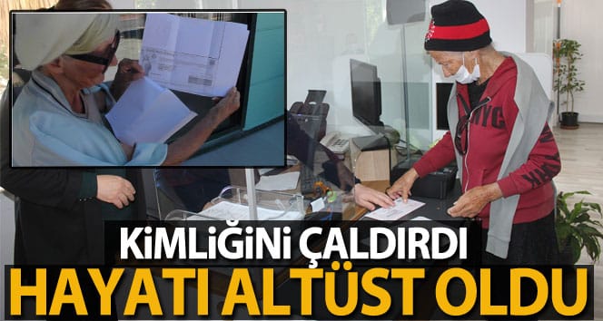 Kimliğini çaldıran 77 yaşındaki kadının hayatı altüst oldu