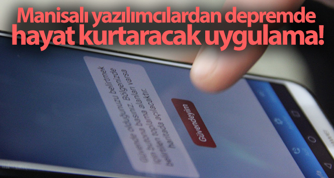 Manisalı yazılımcılardan depremde hayat kurtaracak uygulama