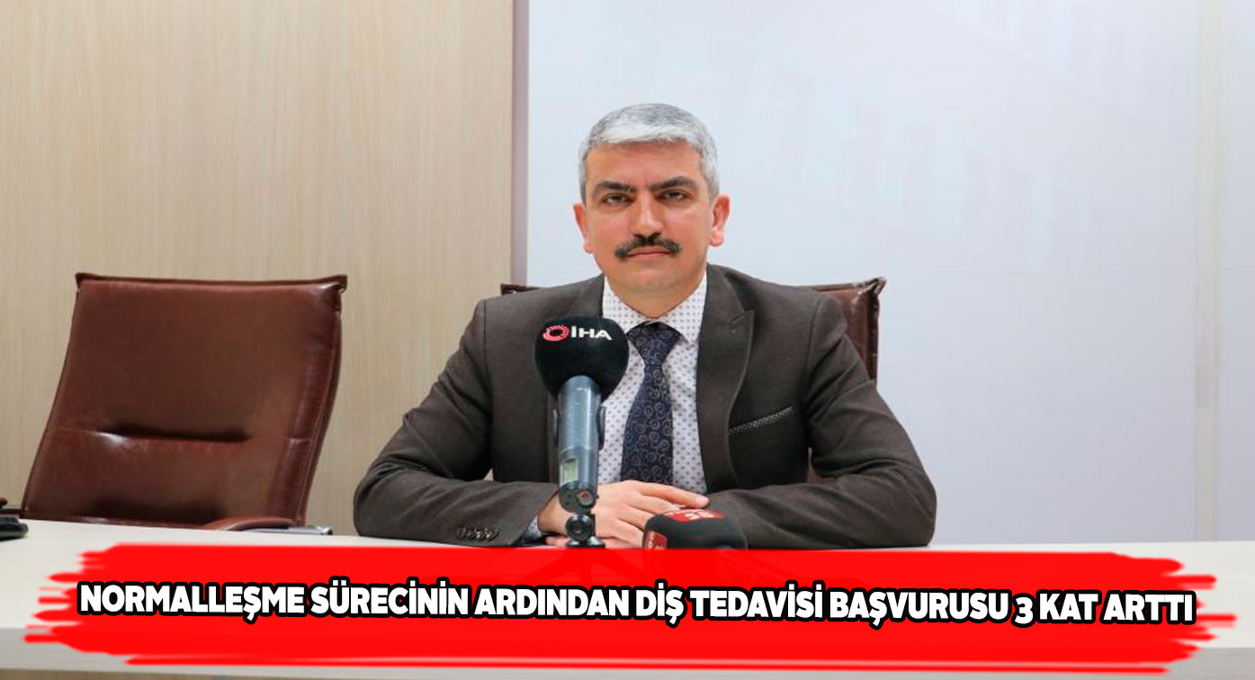 Normalleşme ile birlikte diş hastanelerine başvuru sayısı arttı