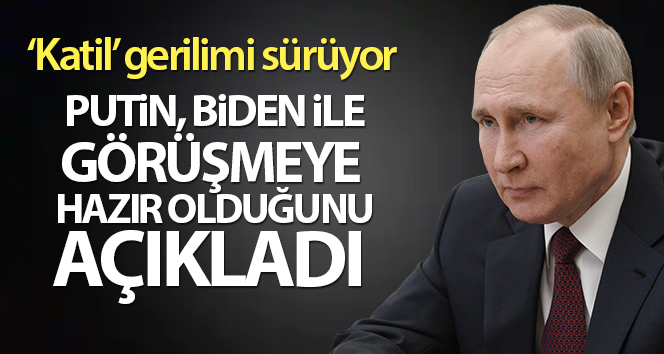 Putin, Biden ile görüşmeye hazır olduğunu açıkladı