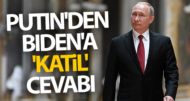 Putin’den Biden’a ‘katil’ cevabı
