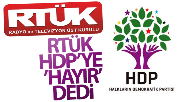 RTÜK HDP’ye “Hayır” dedi