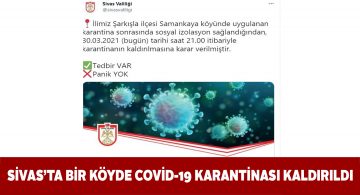 Samankaya köyünde karantina tedbirleri kaldırıldı