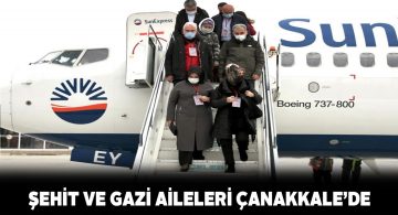 Şehit yakınları ve gaziler Çanakkale’yi ziyaret etti