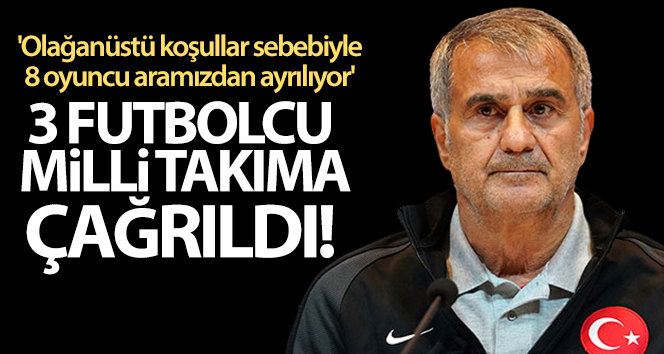 Şenol Güneş: ‘Olağanüstü koşullar sebebiyle 8 oyuncu aramızdan ayrılıyor’