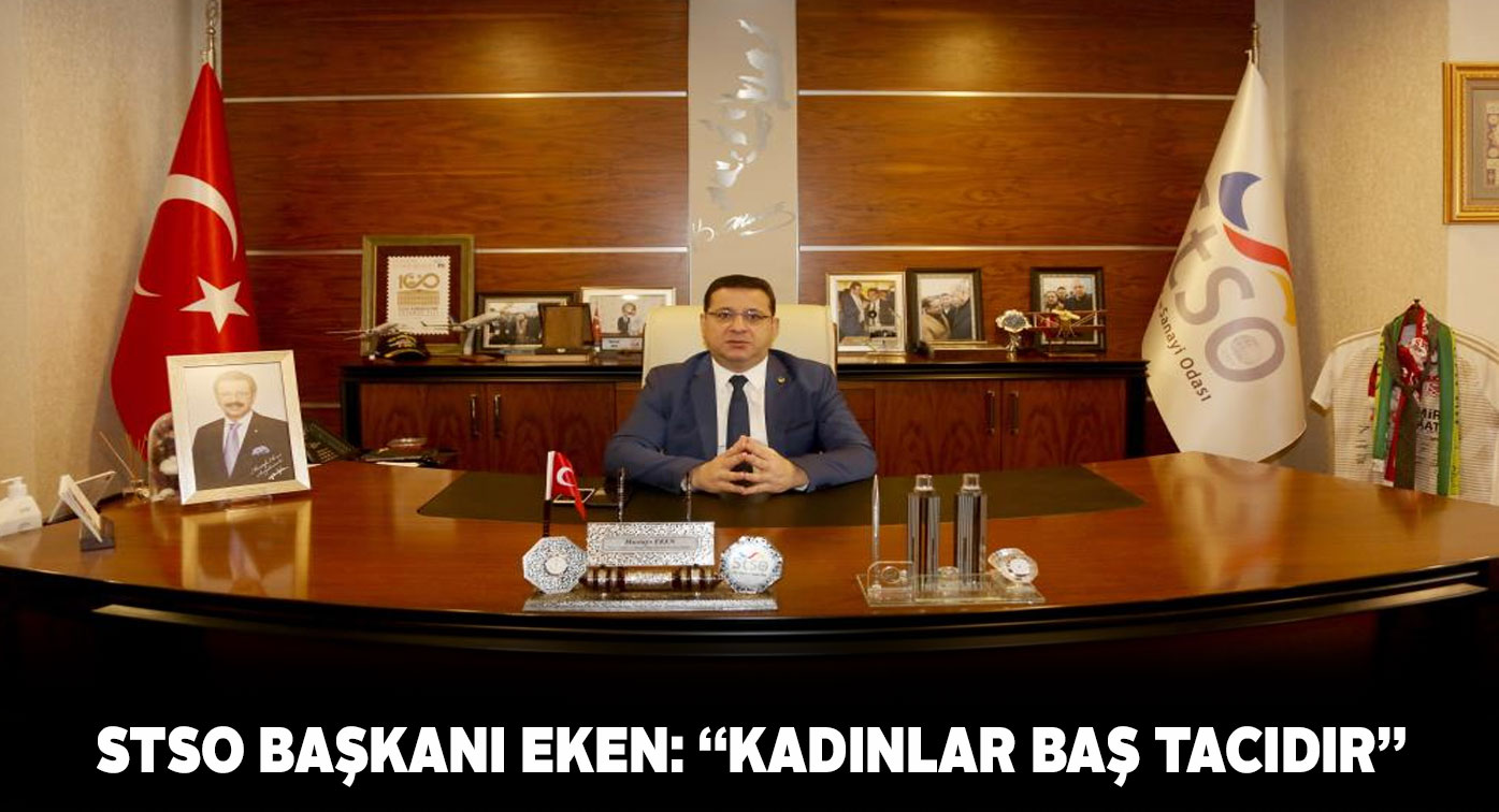STSO Başkanı Eken’den Kadınlar Günü mesajı