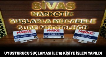 Narkotik Şube’den Sivas genelinde uyuşturucu operasyonları