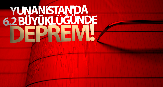Yunanistan’da 6.2 büyüklüğünde deprem!