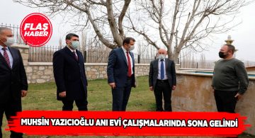 Merhum Genel Başkan’ın ‘Anı Evi’ çalışmaları tamamlanmak üzere