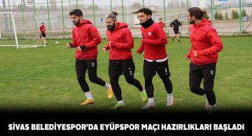 Sivas Belediyespor zorlu Eyüpspor karşılaşmasına hazırlanıyor