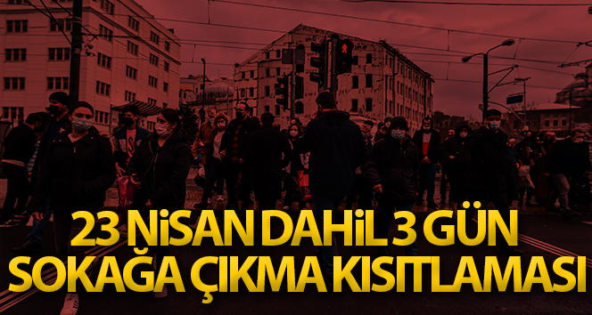 İçişleri Bakanlığı’ndan haftasonu kısıtlamasına ilişkin açıklama