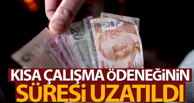 Kısa çalışma ödeneği uzatıldı