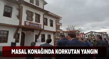 Masal Konağı’nda çıkan yangın herkesi korkuttu
