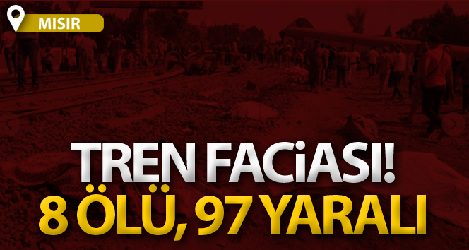 Mısır’da tren raydan çıktı: 8 ölü, 97 yaralı