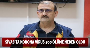 Sivas’ta şimdiye kadar 65 bin vaka görüldü