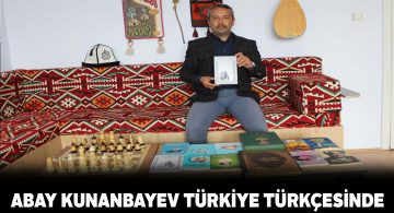 TÜRKSOY Kazak şair Abay’ın eserlerini Türkiye Türkçe’sine çevirdi