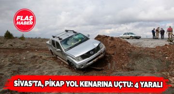 Yıldızeli ilçesinde yoldan çıkan pikaptaki 4 kişi yaralandı