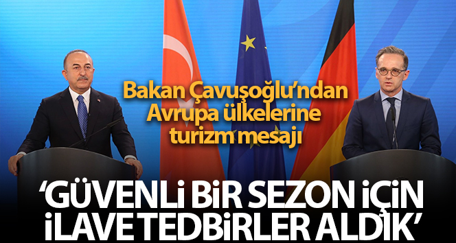 Bakan Çavuşoğlu: ‘Güvenli turizm programımıza bu sene ilave tedbirler getirdik’
