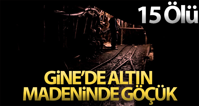 Gine’de altın madeninde göçük: 15 ölü