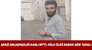 Sivas’taki arazi kavgası sonucu 1 ölü 1 ağır yaralı