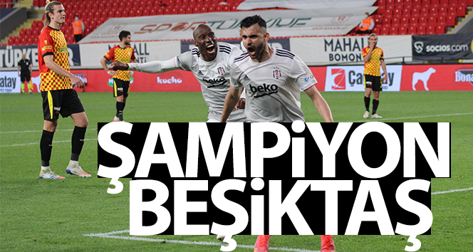 Süper Lig’de 2020-2021 sezonu şampiyonu Beşiktaş!
