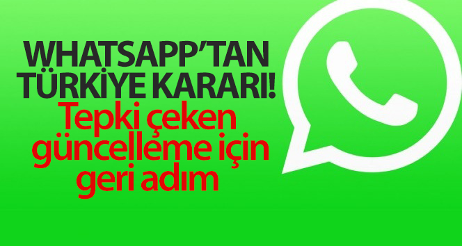 WhatsApp’tan Türkiye kararı! Tepki çeken güncelleme için geri adım