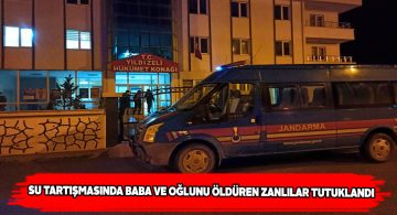 Sulama kavgasında zanlılar tutuklanarak cezaevine gönderildi