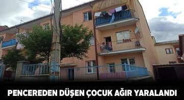 3. kattan düşen çocuğun sağlık durumu ciddiyetini koruyor