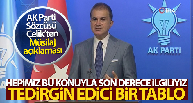 AK Parti Sözcüsü Çelik: ‘Müsilaj Eylem Planı 3 yılda tamamlanacak tavizsiz uygulanacak bir eylem planıdır’
