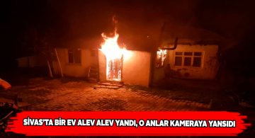 Aşağıçakmak köyünde bir evde çıkan yangın kameralara yansıdı