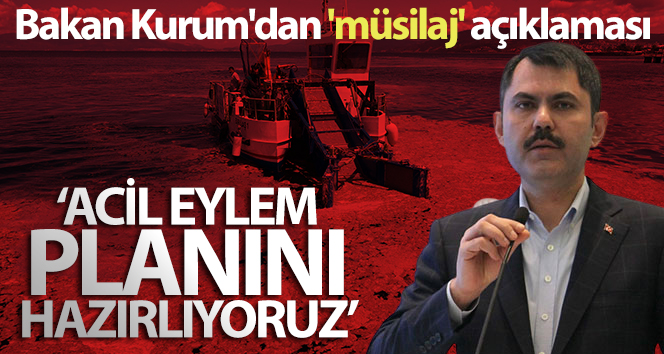 Bakan Kurum: ‘Müsilajın sebebi deniz suyu sıcaklığının artması’