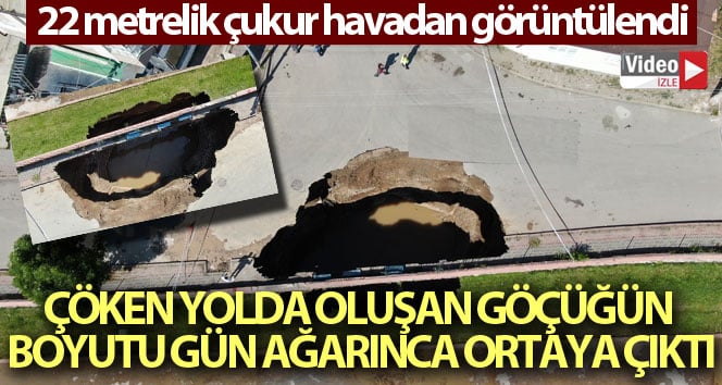 Çöken yolda oluşan çukurun boyutu gün ağarınca ortaya çıktı