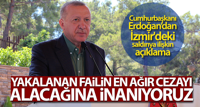 Cumhurbaşkanı Erdoğan: ‘Yakalanan failin ilişkileri ortaya çıkarılarak en ağır cezayı alacağına inanıyoruz’