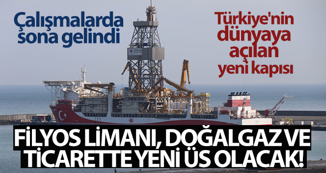 Filyos Limanı, doğalgaz ve ticarette yeni üs olacak