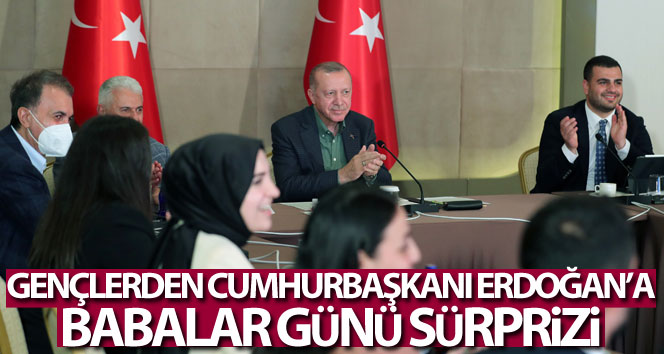 Gençlerden Cumhurbaşkanı Erdoğan’a Babalar Günü sürprizi