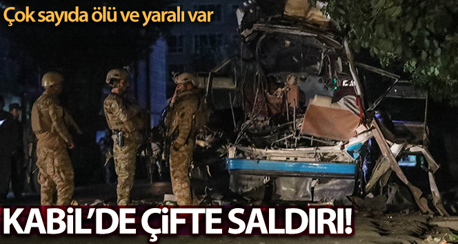 Kabil’de çifte saldırı: 10 ölü, 12 yaralı