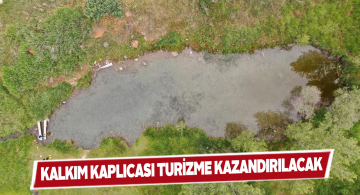 Vali Ayhan’dan Kalkım Kaplıcası için müjde