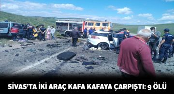 Katliam gibi kazada 9 vatandaş hayatını kaybetti