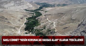 Şuğul Vadisi Cumhurbaşkanlığı kararı ile ‘Korunacak Alan’ oldu