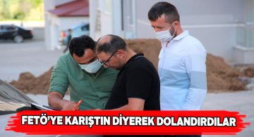 FETÖ soruşturması bahanesi ile 40 bin TL dolandırdılar